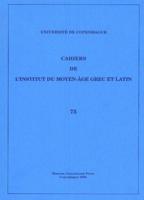 Cahiers De l'Institut Du Moyen-Âge Grec Et Latin