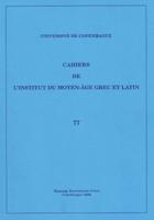 Cahiers De l'Institut Du Moyen-Âge Grec Et Latin