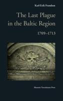 The Last Plague in the Baltic Region 1709-1713