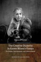 The Creative Dialectic in Karen Blixen's Essays