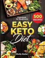 Easy Keto Diet - 500 Recipes Cookbook for Beginners