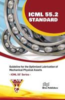 ICML 55.2 - Guideline for the Optimized Lubrication of Mechanical Physical Assets