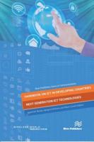 Handbook on ICT in Developing Countries. Next Generation ICT Technologies