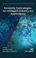 Semantic Technologies for Intelligent Industry 4.0 Applications