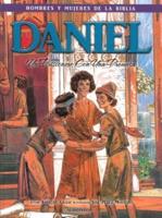 Daniel - Hombres Y Mujeres De La Biblia