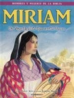 Miriam - Hombres Y Mujeres De La Biblia