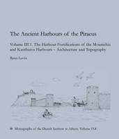 The Ancient Harbours of the Piraeus, Volume III. 1-2
