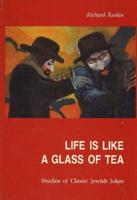 Life is Like a Glass of Tea