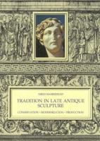 Tradition in Late Antique Sculpture