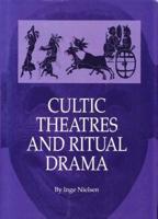 Cultic Theatres and Ritual Drama