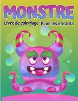 Monstres Livre de coloriage pour enfants: Coloriage de monstre cool, drôle et original pour enfants (âgés de 4 à 8 ans ou plus)