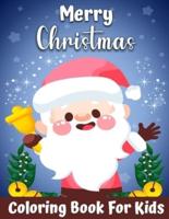 A very Merry Christmas Coloring book for kids: A Christmas Coloring Books with Fun Easy and Relaxing Pages Gifts for Boys Girls Kids
