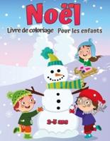 Livre de coloriage de Noël pour enfants de 2 à 5 ans: Une collection de pages de coloriage de jour de Noël de Noël et facile pour les enfants, les tout-petits et les enfants préscolaires