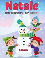 Libro da colorare natalizio per bambini AGES 2-5: Una collezione di divertimento e facile giorno di Natale da colorare per bambini, bambini piccoli e prescolari