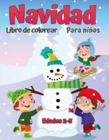 Libro para colorear de Navidad para niños de 2 a 5 años.: Una colección de páginas colorantes divertidas y fáciles de Navidad para niños, niños pequeños y preescolares.