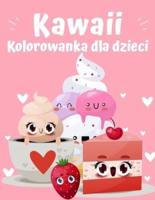 Kolorowanka do jedzenia Kawaii: Super słodka kolorowanka o jedzeniu   dla dzieci w każdym wieku   Urocza i relaksująca łatwa kolorowanka Kawaii Food and Drink Coloring Book