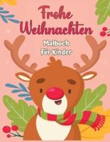Frohe Weihnachten Malbuch für Kinder 4-8: Fun-Färbung-Aktivitäten mit Santa Claus, Rentier, Schneemänner und vieles mehr