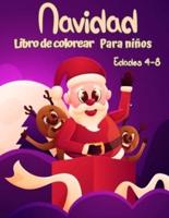 Libro para colorear de Navidad para niños de 4 a 8 años.: Divertidas actividades para colorear con Santa Claus, Reno, Muñecos de nieve y muchos más