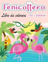 Fenicottero libro da colorare per bambini: Incredibile carino fenicotteri libro da colorare bambini ragazzi e ragazze