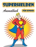Superhelden-Malbuch für Kinder im Alter von 4-8 Jahren: Großes Malbuch Superhelden für Mädchen und Jungen (Kleinkinder Vorschulkinder &amp; Kindergarten), Superhelden-Malbuch. (Niedliche Malbücher)
