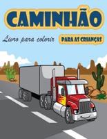 Livro de coloração de caminhão para crianças: Caminhões de bombeiros, caminhões basculantes, caminhões de lixo e outros veículos, Livro de atividades para pré-escolares para meninos e meninas