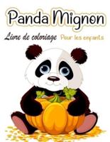 Livre de coloriage de pandas mignons pour enfants: Pages à colorier pour les tout-petits qui aiment les pandas mignons, cadeau pour les garçons et les filles de 2 à 8 ans