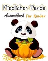 Niedliches Panda-Malbuch für Kinder: Malvorlagen für Kleinkinder, die niedliche Pandas lieben, Geschenk für Jungen und Mädchen im Alter von 2-8 Jahren