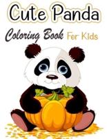 Cute Panda Coloring Book For Kids: Coloring Pages for Toddlers Who Love Cute Pandas, Gift for Boys and Girls Ages 2-8