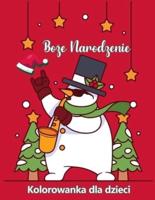 Boże Narodzenie kolorowanka dla dzieci w wieku 4-8 lat: Śliczne strony do koloru z Santa Claus, Renifer, Snowmen, Choinki i więcej!