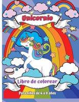 Libro para colorear de unicornio para niños de 4 a 8 años: Un nuevo y único libro para colorear de unicornios para niñas de 4 a 8 años. Un regalo de unicornio para tu niña, hija, nieta y sobrina.