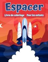Livre de coloriage spatial pour enfants: Coloration de l'espace extra-atmosphérique avec des planètes, des astronautes, des navires spatiaux, des roquettes