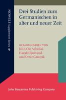 Drei Studien Zum Germanischen in Alter Und Neuer Zeit