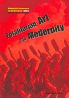 Totalitarian Art and Modernity