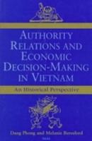 Authority Relations and Economic Decision-Making in Vietnam