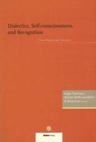 Dialectics, Self-Consciousness, and Recognition