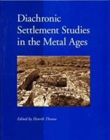Diachronic Settlement Studies in the Metal Ages