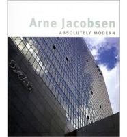 Arne Jacobsen: Absolutely Modern