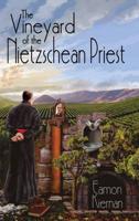 Vineyard of the Nietzschean Priest