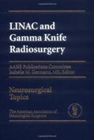 LINAC and Gamma Knife Radiosurgery