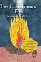 The Flamedancers' Fire: A fire meditation for children from The Valley of Hearts