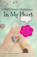 The Children's Meditations In my Heart: A book in the series The Valley of Hearts
