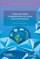 Cooperative Radio Communications for Green Smart Environments