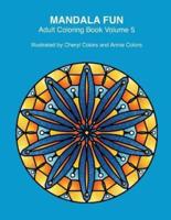 Mandala Fun Adult Coloring Book Volume 5