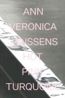 Ann Veronica Janssens: Hot Pink Turquoise