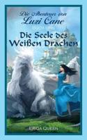 Die Seele des weißen Drachen