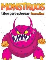 Libro para colorear de monstruos para niños: Fantástico libro para colorear de dinosaurios para niños, niñas, preescolares y niños de 4 a 8 años