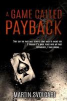 A Game Called Payback