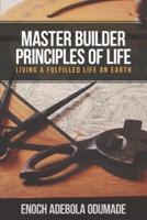 Master Builder Principles of Life