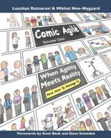 Comic Agilé Volume One: Accounts of the magical moments that occur when agility meets reality