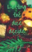 Letting the Dice Decide - Christmas